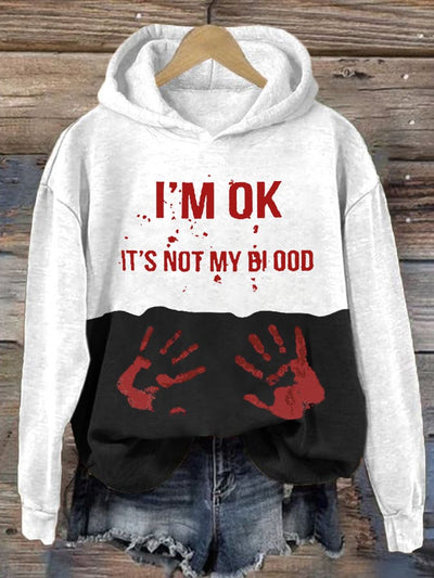 I'M Ok It'S Not My Blood  Halloween Printed Casual Long-Sleeved Sweatshirt