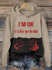 I'M Ok It'S Not My Blood  Halloween Printed Casual Long-Sleeved Sweatshirt