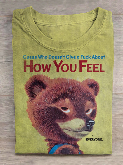 How You Feel T-shirt Art T-shirt