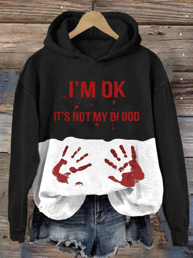 I'M Ok It'S Not My Blood  Halloween Printed Casual Long-Sleeved Sweatshirt