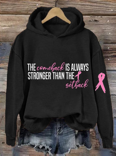 Women's The Comeback Is Always Stronger Than The Setback Breast Cancer Print Hoodie