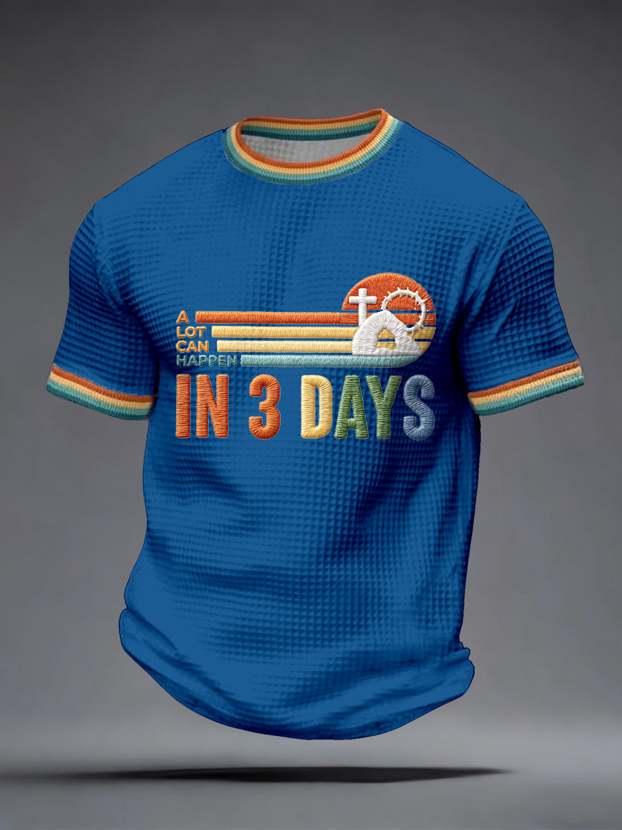 Men's A Lot Can Happen in 3 Days Embroidery Pattern Waffle T-Shirt