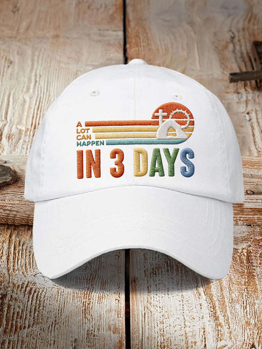 Unisex A Lot Can Happen in 3 Days Embroidery Pattern Hat