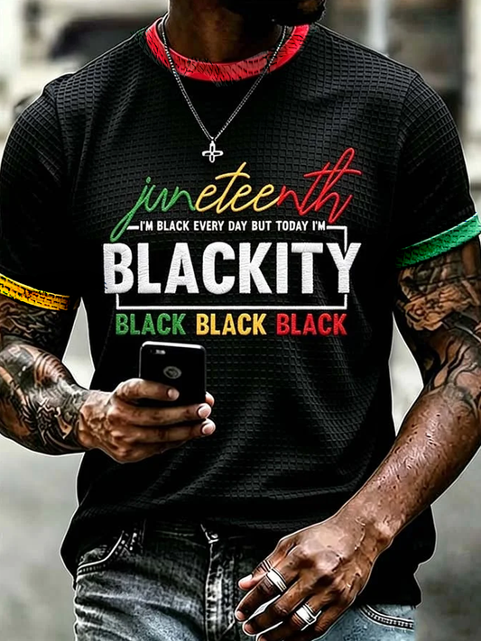 Men's I'm Balck Every Day But Today I'm Blackity Waffle Short Sleeve