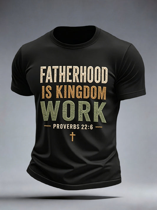 Men's Fatherhood is Kingdom Work T-Shirt