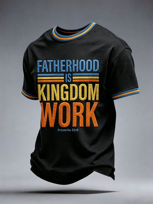 Men's Fatherhood is Kingdom Work T-Shirt