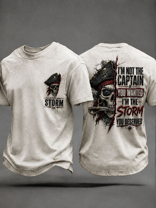 Herren-T-Shirts mit dem Aufdruck: „Ich bin nicht der Kapitän, den du dir gewünscht hast, ich bin der Sturm, den du verdient hast“